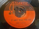 JIMMY HUGHES - IT AIN’T WHAT YOU GOT / UNCLE SAM - VERY GOOD++