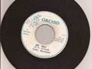 Carl Bradney / Slipping Into Darkness / Oh Girl / Orchid / 7''