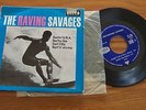 The Raving Savages w/Picture Sleeve 45 RPM vinyl