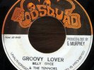 Reggae 45 BILLY DYCE & the TENNORS Groovy Lover MOD SQUAD Records NM