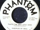 Rare 60's Northern Soul - THE DISCIPLES OF SOUL (Phantom) That The Way Love Goes