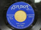 BILLY FURY - DON'T JUMP B/W I'D NEVER FIND ANOTHER YOU 45 ON LONDON 45-9515
