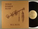 Bill Blue  Indian Summer Blues    Private Folk Blues Psych