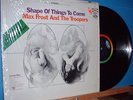 LP-MAX FROST AND THE TROOPERS SHAPE OF THINGS TO COME NM ORIG '68 PSYCH LP