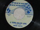 RARE SOUL 45 PREVIEW #1245 RODD KEITH A Thing Called Love / Don't You Tempt Me