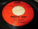 BOB BRADY AND THE CON CHORDS Goodbye Baby RARE SOUL 45 On CHARIOT NR