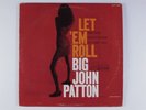 JOHN PATTON, BIG Let 'Em Roll BLUE NOTE LP MONO NY USA