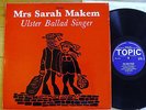 Mrs Sarah Makem Ulster Ballad Singer Topic Blue label Original RARE  1968 NM 