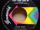 JACKIE ROSS northern soul 45 Keep Your Chin Up/Love Is Easy To Lose   Brunswick