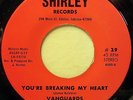 Vanguards - You're Breaking My Heart / Falling Out Of Love - Shirley 45 Indiana