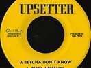 JUNIOR BYLES - LEE PERRY / UPSETTER - I BETCH DON'T KNOW - REGGAE 7