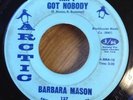 BARBARA MASON northern soul 45 Ain't Got Nobody/Oh, How It Hurts   Arctic