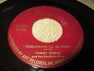TOMMY SPURLIN Tomorrow I'll Be Gone SUPER RARE COUNTRY 45 On PEFECT Label NR