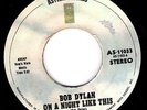 BOB DYLAN SCARCE PHILIPPINE 45 ON A NIGHT LIKE THIS / YOU ANGEL YOU PLANET WAVES