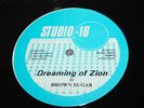 Brown Sugar DREAMING OF ZION & ZION IN DUB Don Drummond Junior Ace Roots