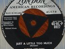 RICKY NELSON   JUST A LITTLE MUCH b/w SWEETER THAN YOU   UK TRI LONDON 7