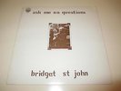 BRIDGET ST JOHN - ASK ME NO QUESTIONS - DANDELION UK 1969 MINT ORIGINAL