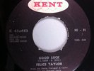 Northern Soul 45 - Felice Taylor - I Can Feel Your Love/Good Luck - Kent LISTEN