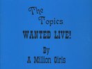 Topics, The - Wanted Live By a Million Girls Vinyl UK LP