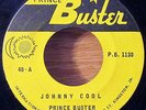 Reggae 45 PRINCE BUSTER Johnny Cool PRINCE BUSTER Records Vg+