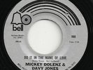 MONKEES   MICKET DOLENZ & DAVY JONES on BELL    DO IT IN THE NAME OF LOVE