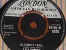 FATS DOMINO   BLUEBERRY HILL b/w I CAN'T GO ON   UK LONDON 7