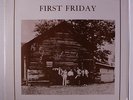 FIRST FRIDAY: First Friday LP (private pressing c. '70 w/ textured cover, produ