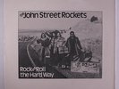 JOHN STREET ROCKETS: Rock And Roll The Hard Way LP (private pressing c. '79, te