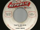 ROCKABILLY - GLENN REEVES-- THAT'LL BE LOVE  --HEAR BOTH- 1955 REPUBLIC