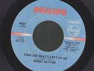 BOBBY HUTTON come see what's left of me RARE NORTHERN SOUL 45 on PHILIPS