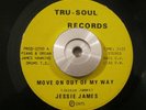 Soul/Breaks 45 Jessie James Move On Out Of My Way TRU-SOUL 1975 NM Orig DRUMS