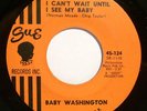 Soul 45 - Baby Washington - I can’t wait until I see my baby - Strong vg++