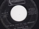 NORTHERN SOUL 45 RPM - BILL BRANDON on MOONSONG  RECORDS (PROMO)
