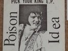Poison Idea - Pick Your King 7