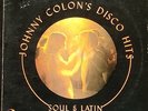 ? n17184 LP - JOHNNY COLON / JOHNNY COLON'S DISCO HITS - SOUL & LATIN ( FRENCH
