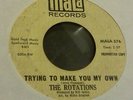 The Rotations -Trying To Make You My Own+Rare Northern Soul Promo 45 Mala