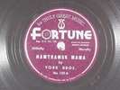 York Bros 78 HAMTRAMCK MAMA / HIGHLAND PARK GIRL   Fortune VG++ country