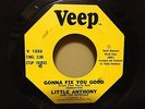 LITTLE ANTHONY AND THE IMPERIALS, NORTHERN SOUL 45, GONNA FIX YOU GOOD, VEEP '66