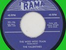VALENTINES The Woo Woo Train / Why 45rpm Rama 1956 doo-wop