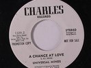 UNIVERSAL MINDS: A Chance At Love / I Betcha 45 (dj) rare Soul
