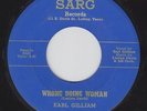 EARL GILLIAM Wrong Doing Woman 45 on Sarg M- ORIGINAL GREAT TX Blues R&B HEAR