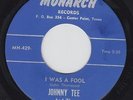 JOHNNY TEE & THE TITANS I Was A Fool 45 on Monarch M- RARE TX Rockabilly HEAR