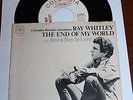 Ray Whitley **45 Picture Sleeve for The End Of My World PROMO ONLY