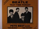 PETE BEST BAND : The Beatle That Time Forgot (the Beatles)  LP (Greece, laminat