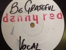 Danny Red Be Grateful 12