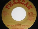 MICHEAL SMITH A LOVE THATS HEAVENLY INSPIRED 45 MEMPHIS MODERN  SOUL BOOGIE HEAR