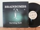 BRAINBOMBS ?– Burning Hell LP ORIG 1992 Swedish Noise Rock