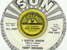 TONY ROSSINE I Gotta Know MEMPHIS SUN ROCKABILLY BOPPER 45 RPM PROMO WLP  RECORD
