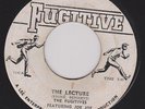 THE FUGITIVES with Joe Joe - THE LECTURE + Cantelope Rock - FUGITIVE label ?   