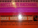 CHARLIE ROUSE  BOSSA NOVA BACCHANAL  BLUE NOTE BLP 4119  STILL SEALED NO CUTOUTS
